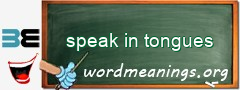 WordMeaning blackboard for speak in tongues